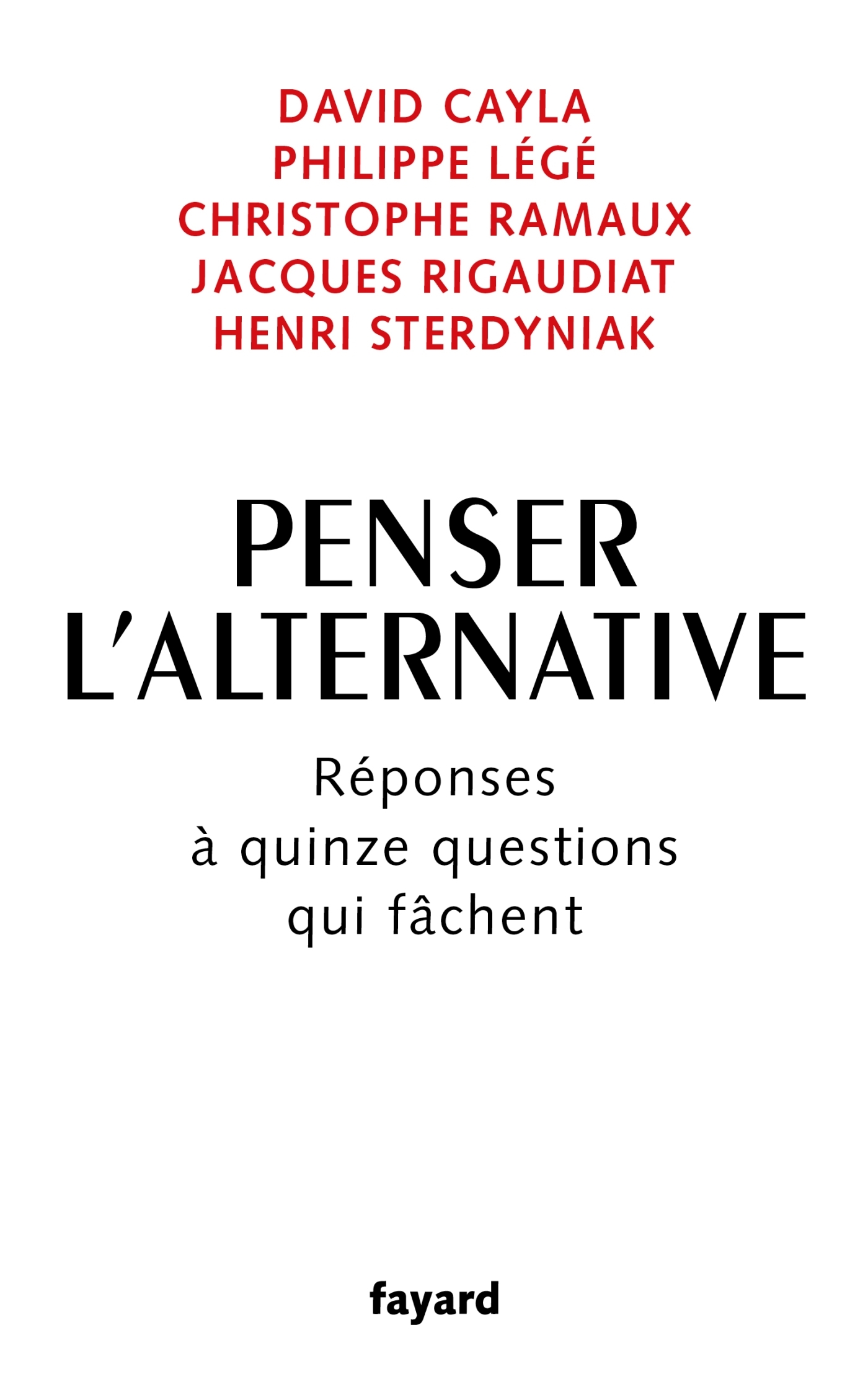 Penser l'alternative - Cinq économistes Cinq économistes - FAYARD