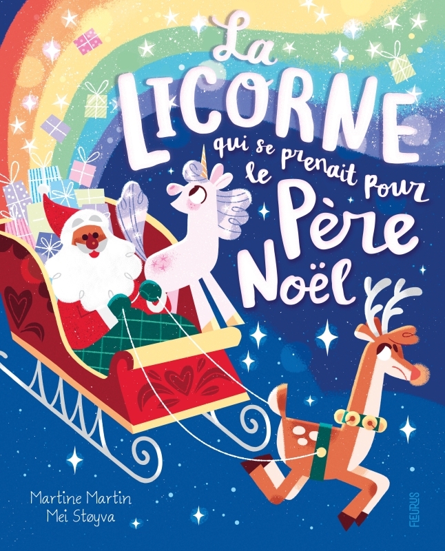 La licorne qui se prenait pour le père Noël - Emmanuelle Lepetit, Mei Stoyva - FLEURUS