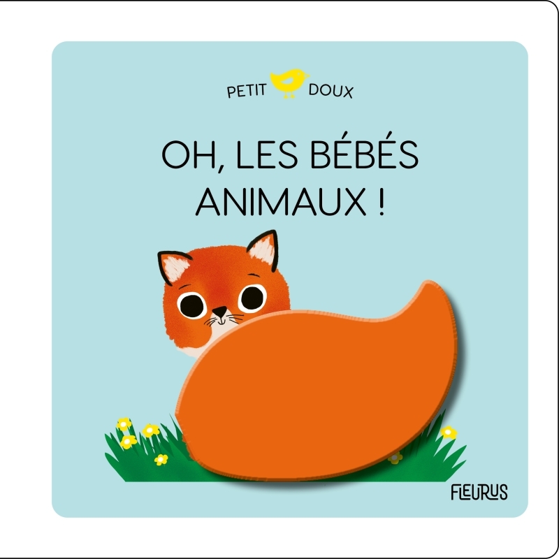 Oh, les bébés animaux ! - Marie Paruit - FLEURUS