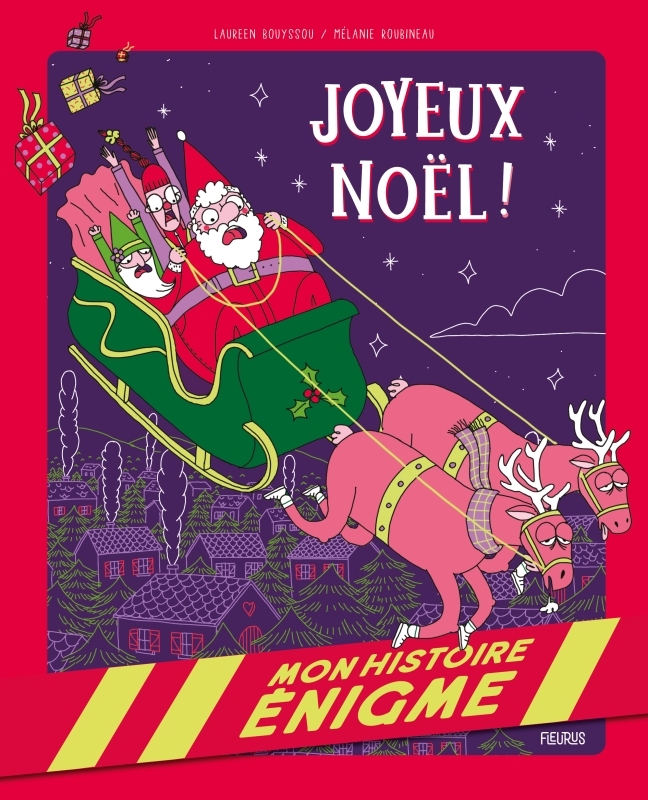 Mon histoire énigme - Joyeux Noël ! - Laureen Bouyssou, Mélanie Roubineau - FLEURUS