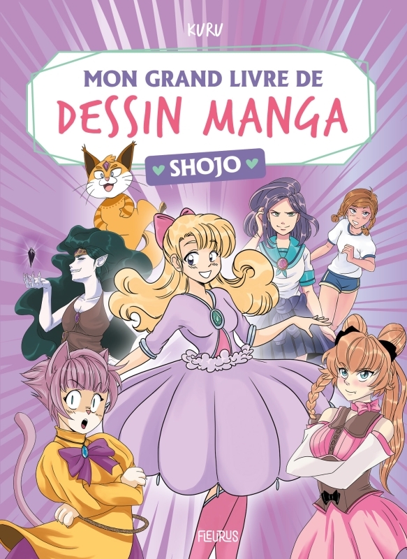 Mon grand livre de dessin manga - Shojo - Kuru Kuru,  Kuru - FLEURUS