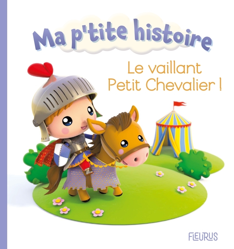 Le vaillant petit chevalier - Nathalie Bélineau, Alexis Nesme - FLEURUS