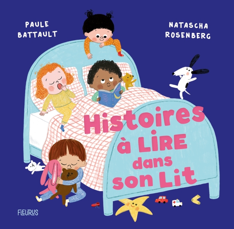 Histoires à lire dans son lit - Paule Battault, Natascha Rosenberg - FLEURUS