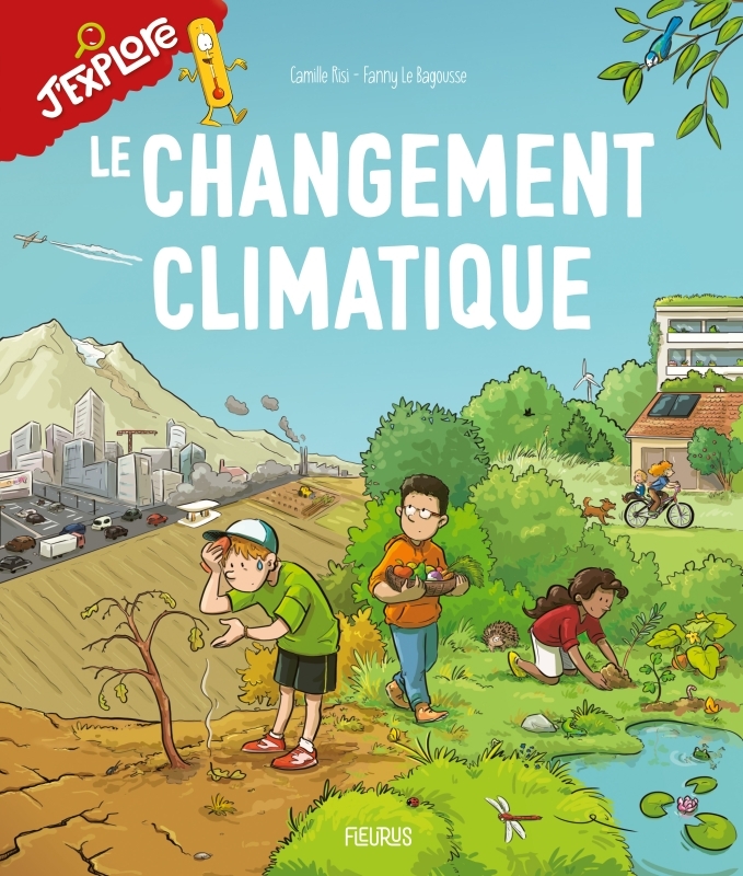 Le changement climatique - Camille Risi, Fanny Le Bagousse - FLEURUS