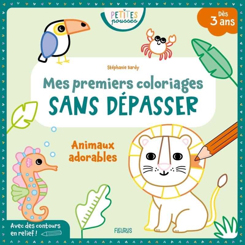 Mes premiers coloriages sans dépasser - Animaux adorables - Stéphanie Bardy - FLEURUS