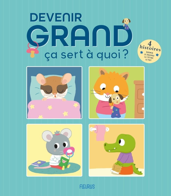 Devenir grand ça sert à quoi ? (compilation) - Sophie Bellier, Collectif Collectif - FLEURUS