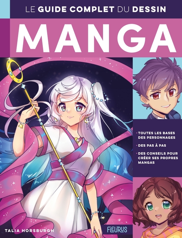 Le guide complet du dessin manga - Talia Horsburgh - FLEURUS