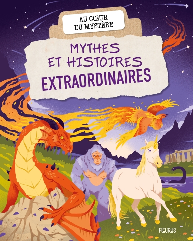 Mythes et histoires extraordinaires - Sophie Lamoureux, Isabelle Louviot, Sylvain Dorange - FLEURUS