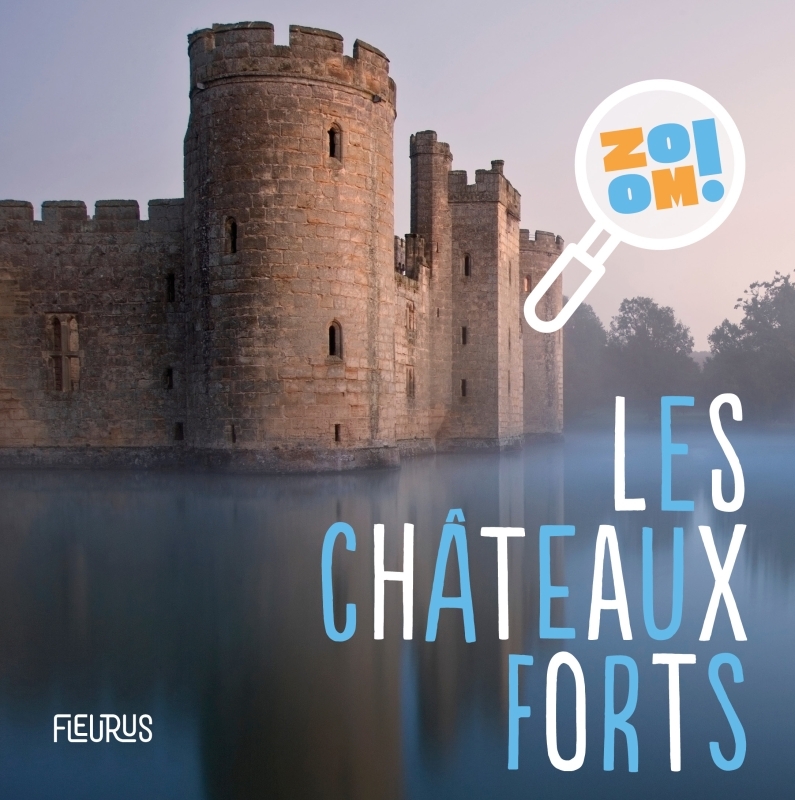 Les châteaux forts - Pascale Hédelin - FLEURUS