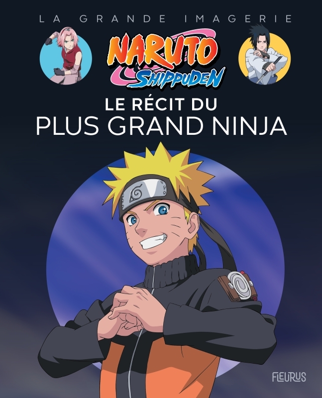 Naruto Shippuden - Le récit du plus grand ninja - Youness Ait El Cadi - FLEURUS