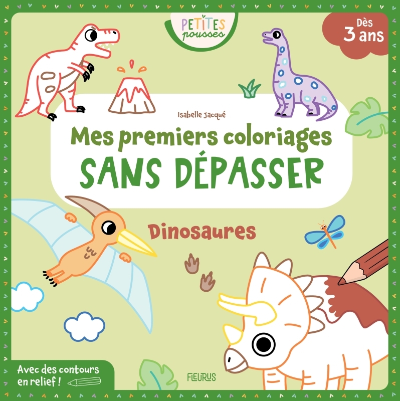 Mes premiers coloriages sans dépasser - Dinosaures - XXX - FLEURUS