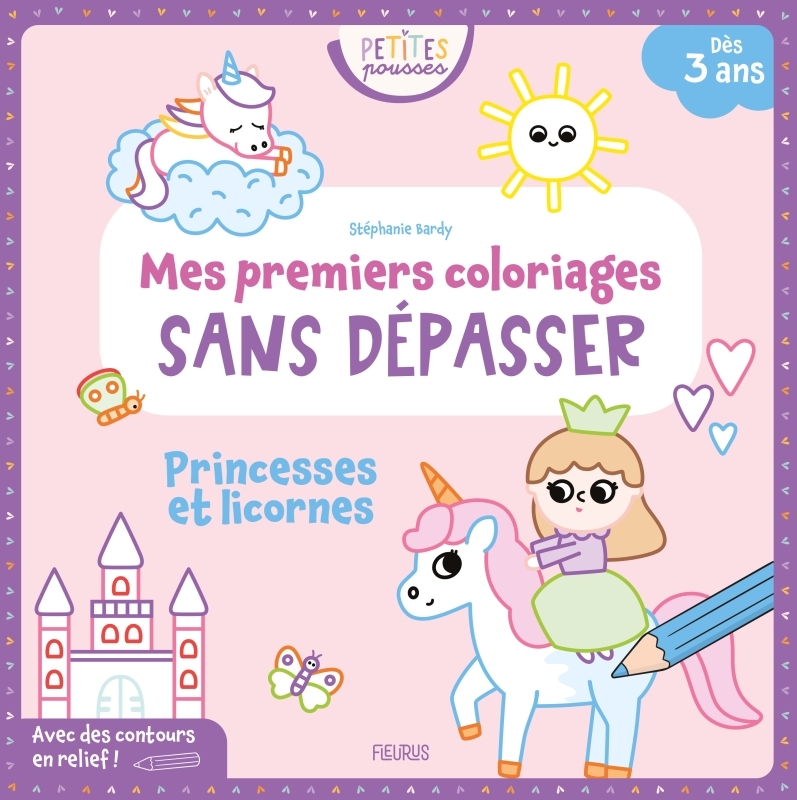 Mes premiers coloriages sans dépasser - Princesses et licornes - Stéphanie Bardy - FLEURUS