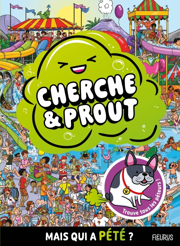 Cherche et prout ! Mais qui a pété ? - XXX - FLEURUS