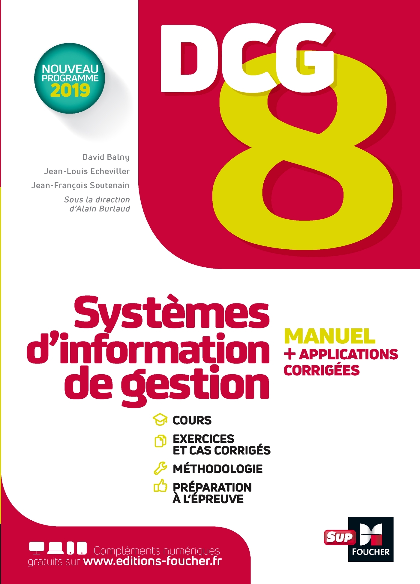 DCG 8 - Systèmes d'information de gestion - Manuel et applications - Jean-François Soutenain, David Balny, Jean-Louis Echeviller, Alain Burlaud - FOUCHER