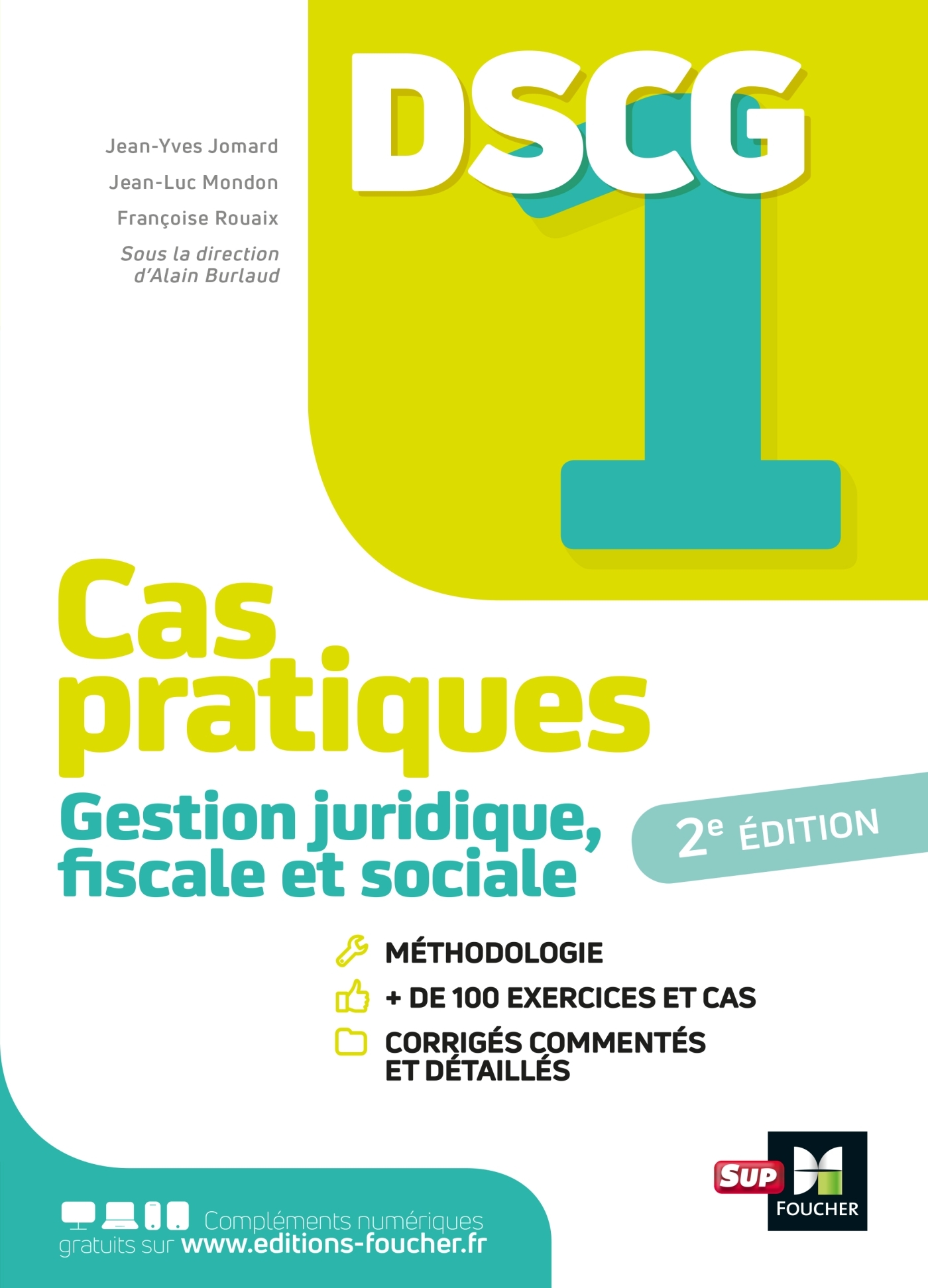 DSCG 1 - Gestion juridique fiscale et sociale - Cas pratiques - Jean-Yves Jomard, Jean-Luc Mondon, Françoise Rouaix, Alain Burlaud - FOUCHER