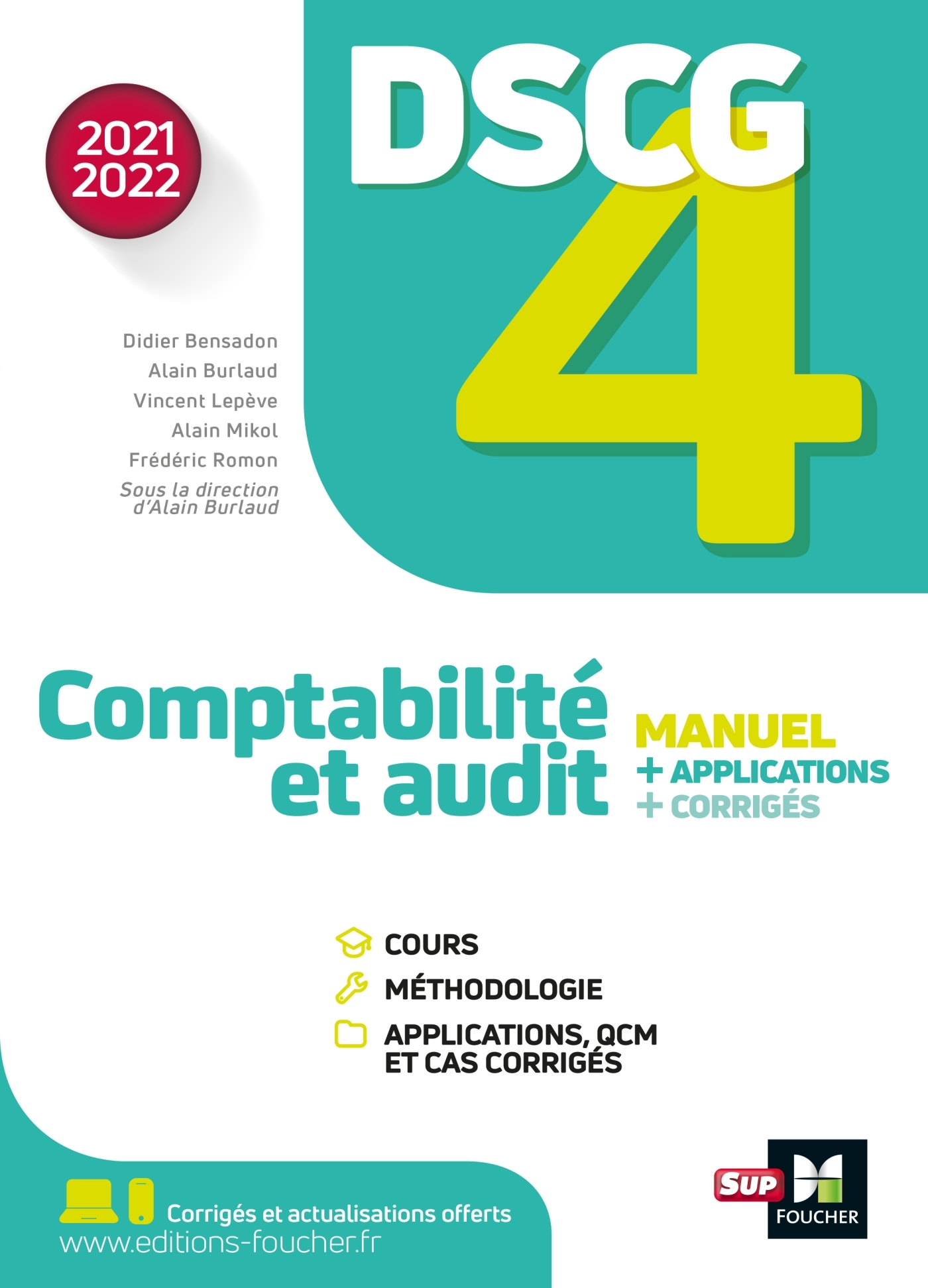 DSCG 4 - Comptabilité et audit - Manuel et applications Edition 2021-2022 - Alain Burlaud, Didier Bensadon, Alain Mikol, Vincent Lepève, Frédéric Romon - FOUCHER