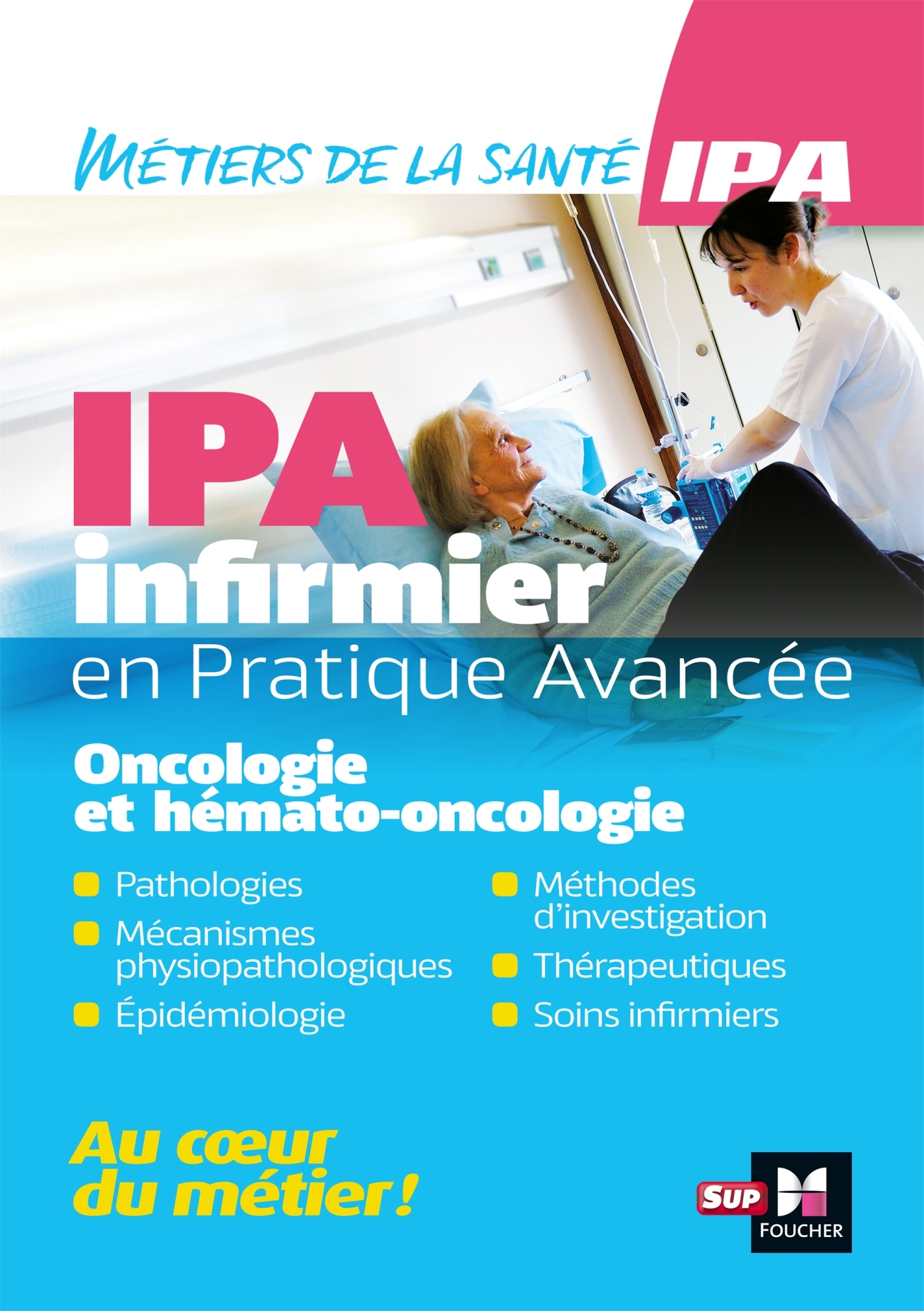 Infirmier en Pratique Avancée - IPA - Mention Oncologie et hémato-oncologie - Jean Oglobine - FOUCHER