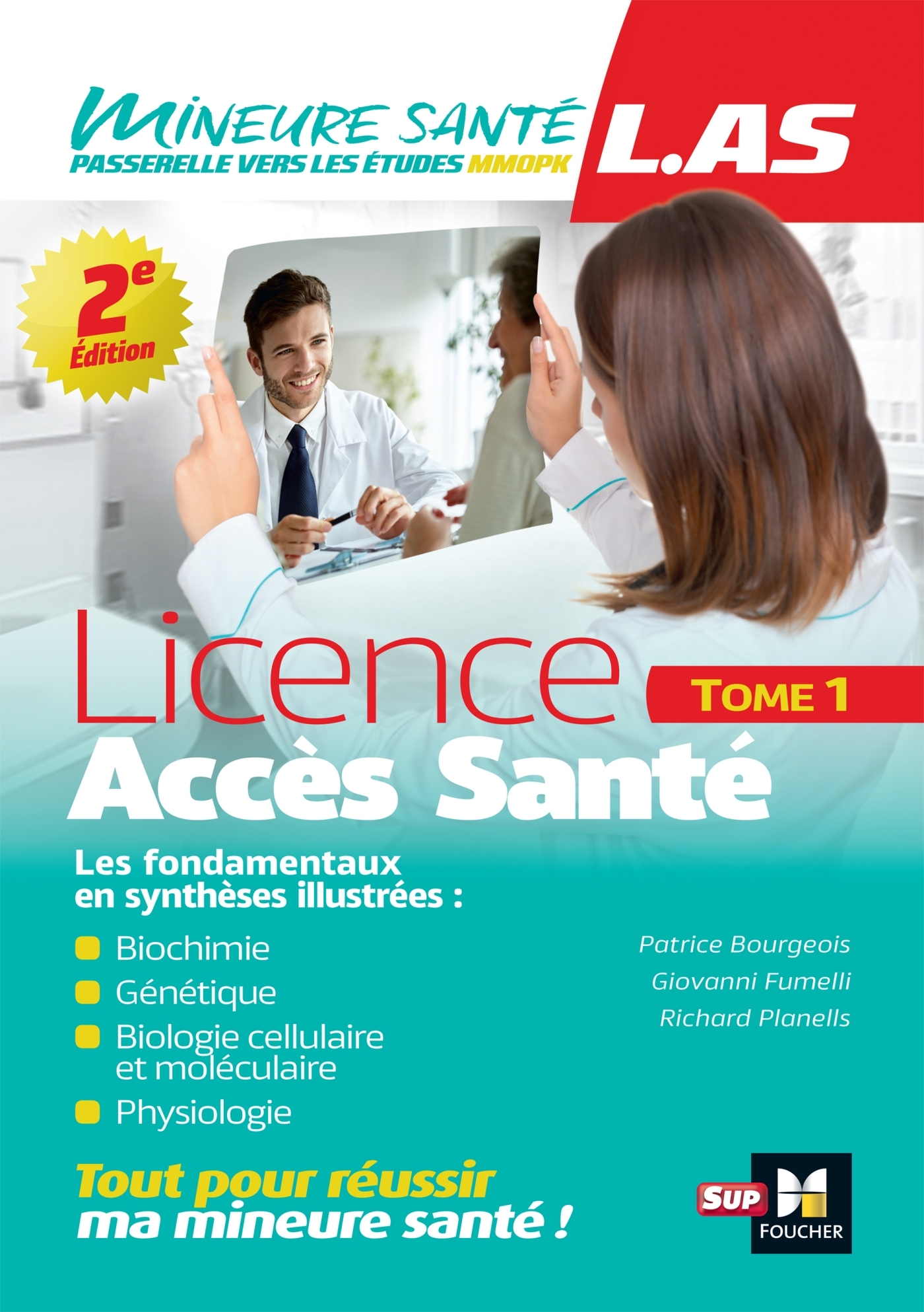 LAS - Licence Accès Santé - Tome 1 - 2e édition - Patrice Bourgeois, Giovanni Fumelli, Richard Planells - FOUCHER