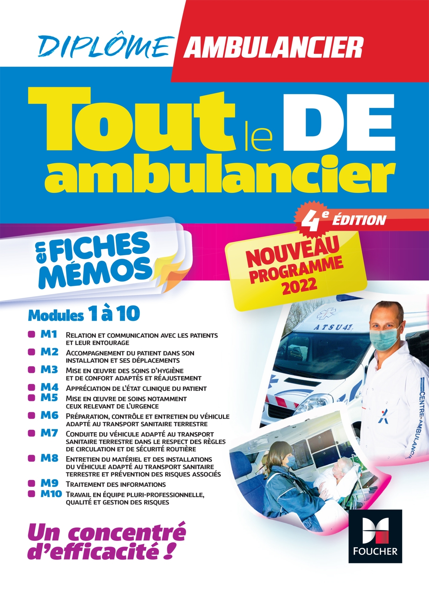 Tout le DE Ambulancier - Nouveau programme - DEA - Modules 1 à 10 en fiches mémos - Révision 4e éd - Kamel Abbadi, Jeremy Simon, Antoine Thimon, Agnès Thivellier, Florence Colonna, Vincent Lebreton - FOUCHER