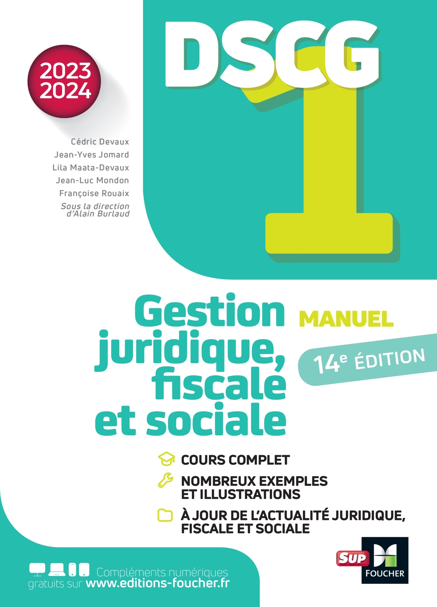 DSCG 1 - Gestion juridique, sociale et fiscale - Manuel et applications - Millésime 2023-2024 - Alain Burlaud, Cédric Devaux, Jean-Yves Jomard, Lila Maata-Devaux, Catherine Maillet, Marielle Martin, Jean-Luc Mondon, Françoise Rouaix - FOUCHER