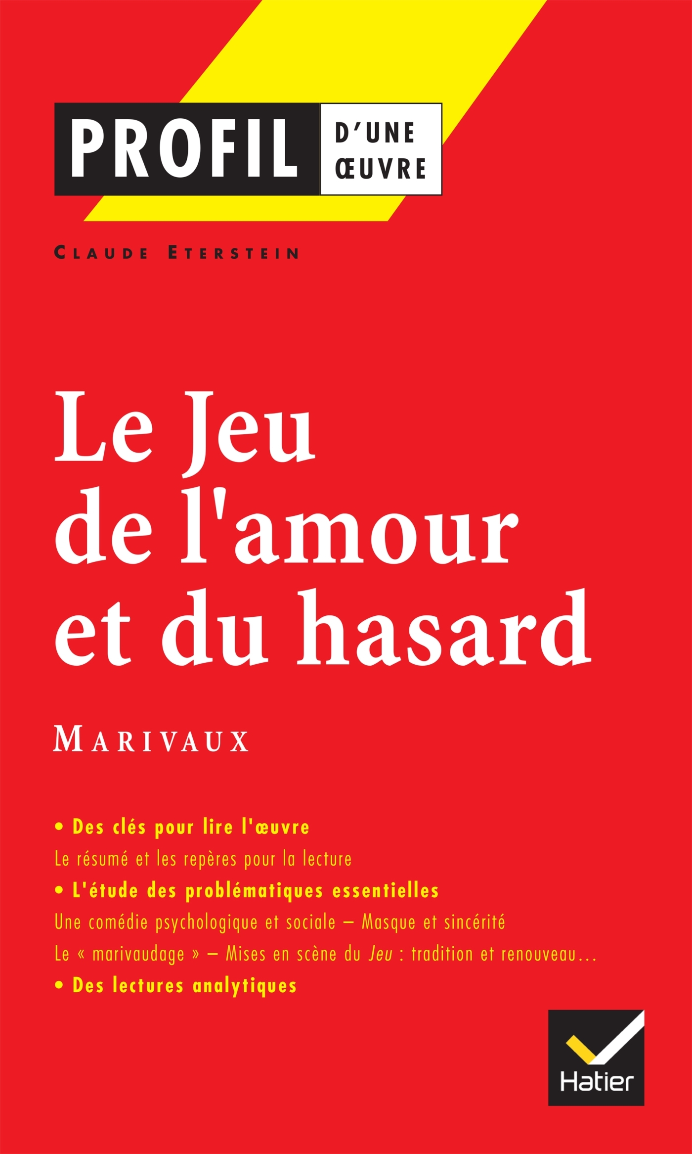 Profil - Marivaux : Le Jeu de l'amour et du hasard - Claude Eterstein, Georges Decote, Pierre Marivaux - HATIER