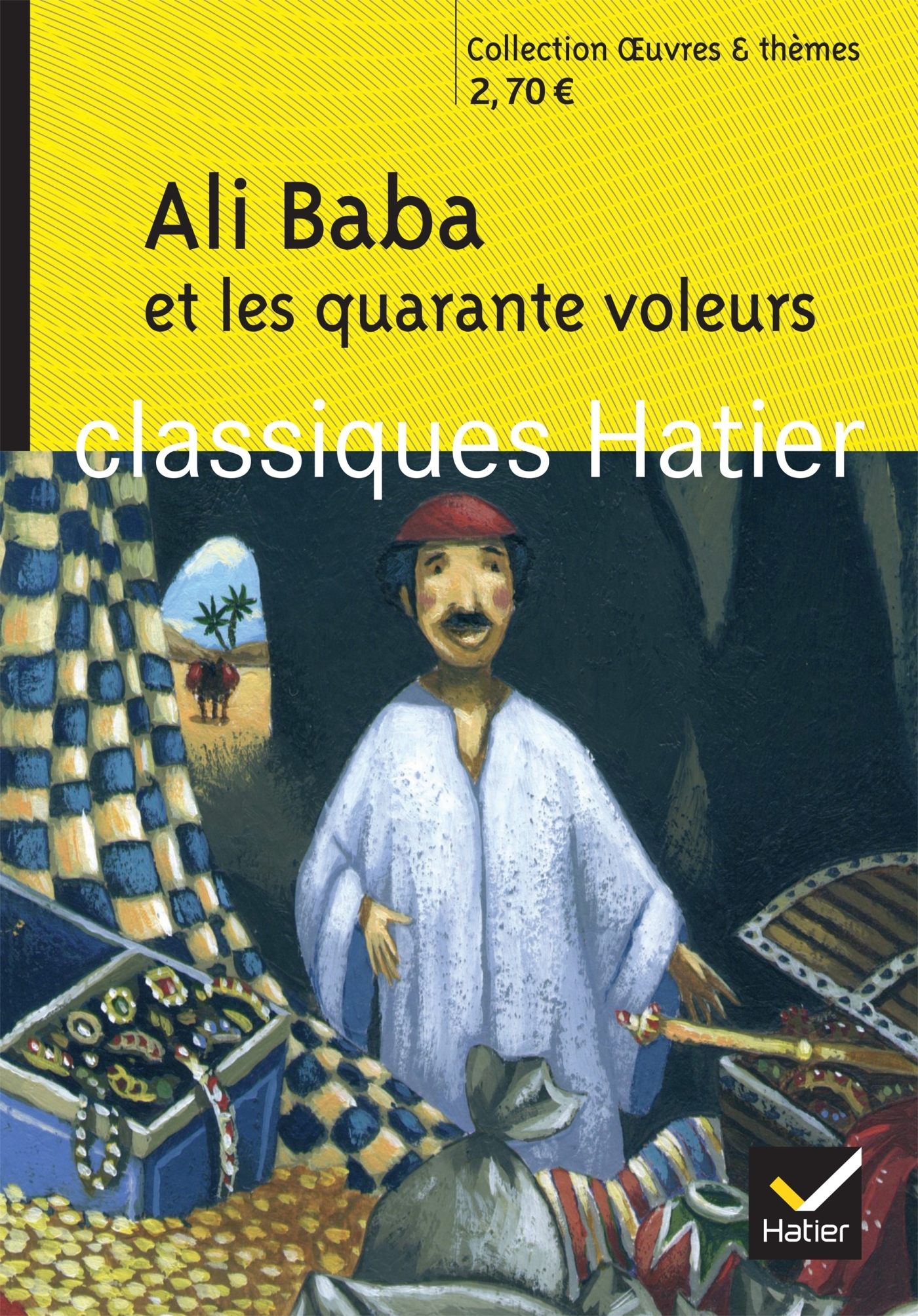 Ali Baba et les quarante voleurs - Hélène Potelet, Georges Decote, Hélène-Adeline Sarperi - HATIER