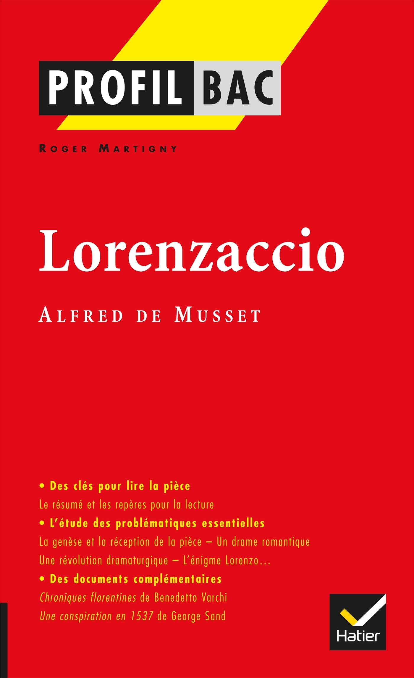 Profil - Musset  : Lorenzaccio - Roger Martigny - HATIER