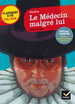 Le Médecin malgré lui - Molière Molière - HATIER