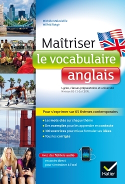 Maîtriser le vocabulaire anglais - Michèle Malavieille, Wilfrid Rotgé - HATIER