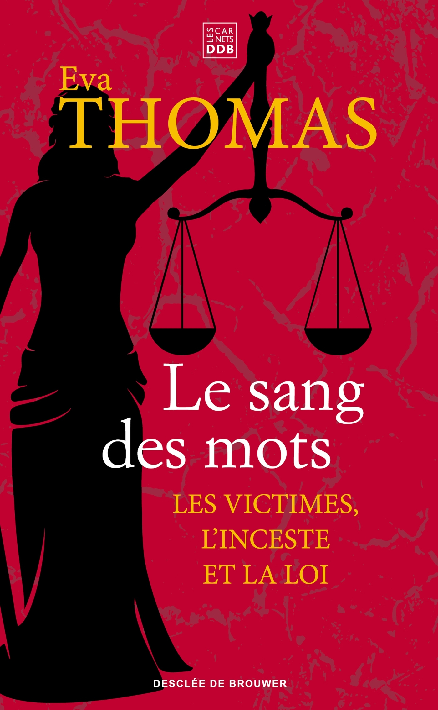 Le sang des mots - Marie Balmary, Eva Thomas - CARNETS DDB