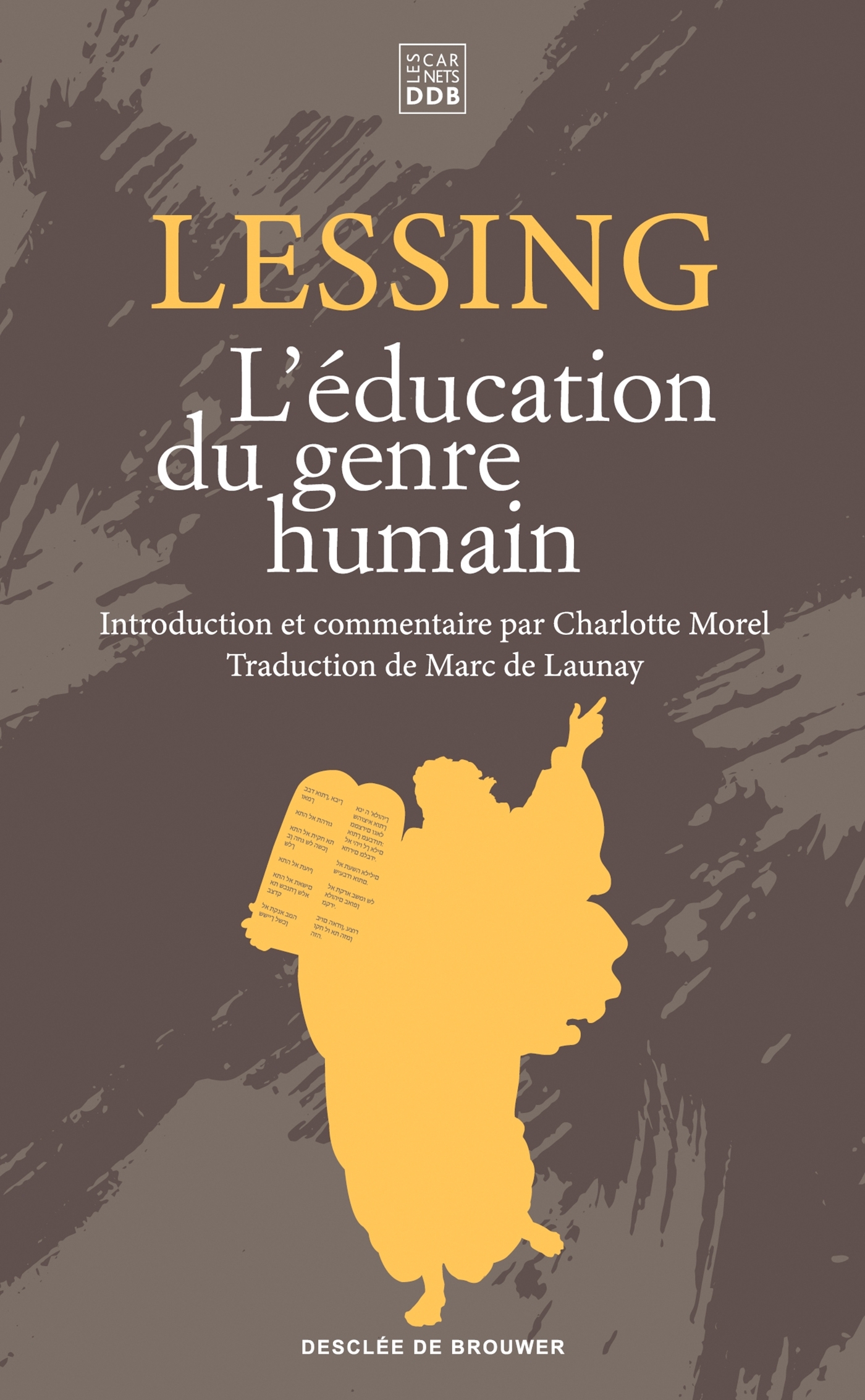 L'Education du genre humain - Gotthold Ephraim Lessing, Charlotte Morel, Marc de Launay - CARNETS DDB