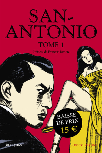 San-Antonio - tome 1 - Frédéric Dard, François Riviere - BOUQUINS