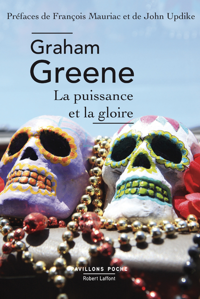 La Puissance et la Gloire - Graham Greene, Marcelle Sibon, François Mauriac, John Updike - ROBERT LAFFONT