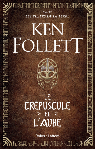 Le Crépuscule et l'Aube - Ken Follett, Cécile Arnaud, Jean-Daniel Breque, Odile Demange, Nathalie Gouyé-Guilbert, Dominique Haas - ROBERT LAFFONT