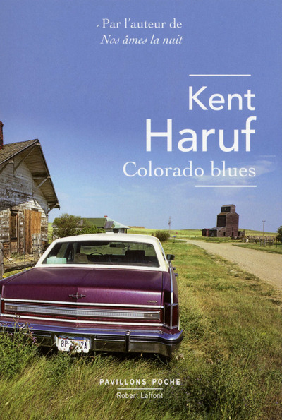 Colorado blues - Kent Haruf, Anouk Neuhoff - ROBERT LAFFONT