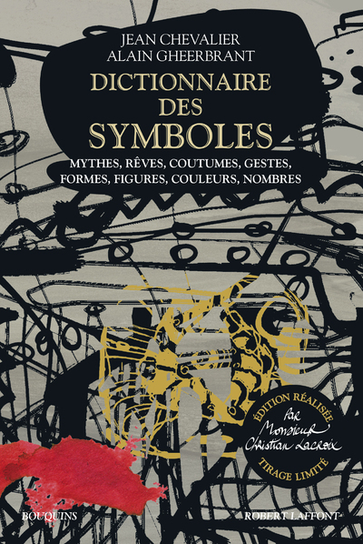 Dictionnaire des symboles - Edition réalisée par Monsieur Christian Lacroix - Tirage limité - Jean Chevalier, Alain Gheerbrant - BOUQUINS