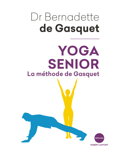 Yoga senior - Bernadette de Gasquet - ROBERT LAFFONT
