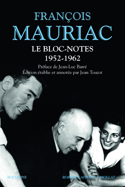 Le Bloc-notes - tome 1 1952-1962 - François Mauriac, Jean-Luc Barré, Jean Touzot - BOUQUINS