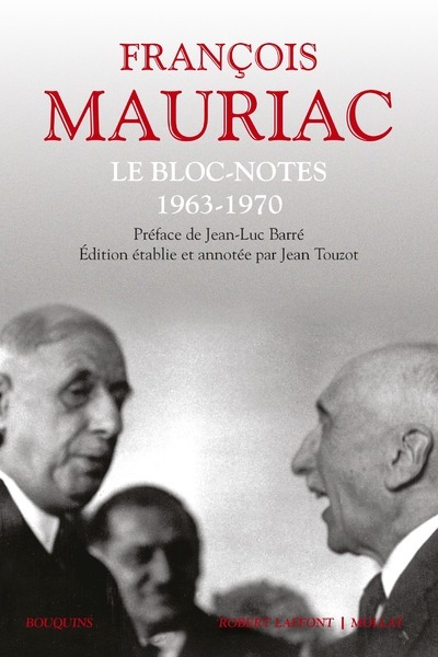 Le Bloc-notes - tome 2 1963-1970 - François Mauriac, Jean-Luc Barré, Jean Touzot - BOUQUINS