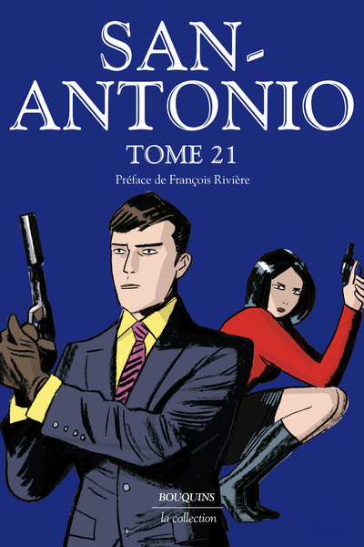 San-Antonio - tome 21 - Frédéric Dard, François Riviere - BOUQUINS