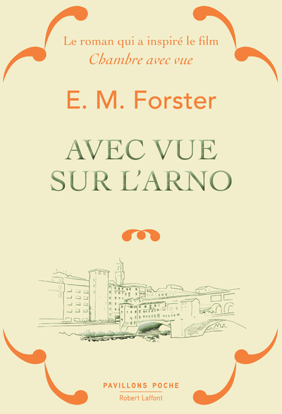 Avec vue sur l'Arno - Edition collector - Tirage limité - E.M. Forster, Charles Mauron - ROBERT LAFFONT