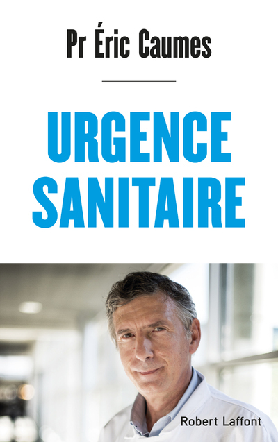 Urgence sanitaire - Éric Caumes - ROBERT LAFFONT