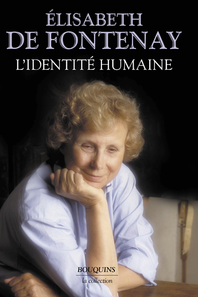 L'identité humaine - Élisabeth de Fontenay - BOUQUINS