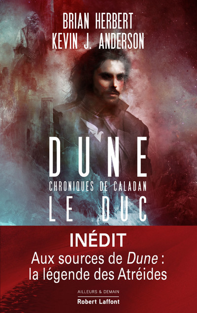 Dune - Chroniques de Caladan - Tome 1 Le Duc - Kevin J. Anderson, Brian Herbert, Frédérique Le Boucher - ROBERT LAFFONT