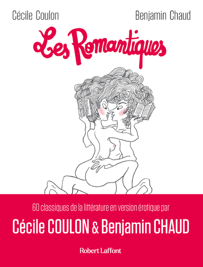 Les Romantiques - Cécile Coulon, Benjamin Chaud - ROBERT LAFFONT