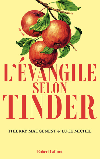 L'Évangile selon Tinder - Thierry Maugenest, Luce Michel - ROBERT LAFFONT