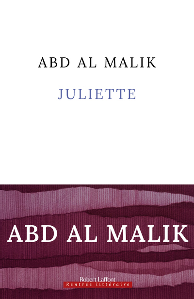 Juliette - Abd al Malik Abd al Malik - ROBERT LAFFONT