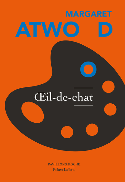 Oeil-de-chat - Margaret Atwood, Claire Malroux - ROBERT LAFFONT