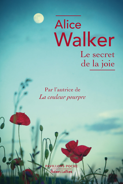 Le Secret de la joie - Alice Walker, Louise Tréham - ROBERT LAFFONT