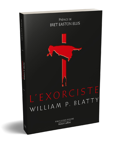 L'Exorciste - Édition collector - William Peter Blatty, Bret Easton Ellis, Jacqueline Remillet - ROBERT LAFFONT